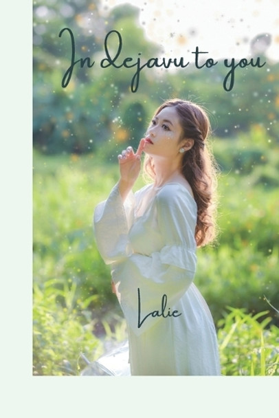 In Dejavu to you by Lalie