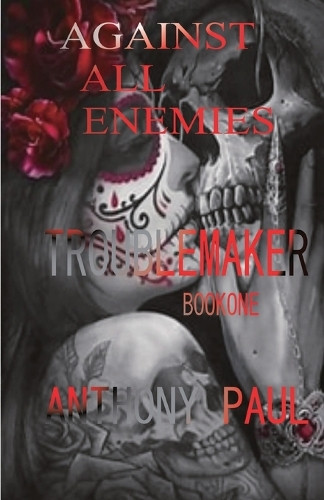 Against All Enemies by Anthony Paul