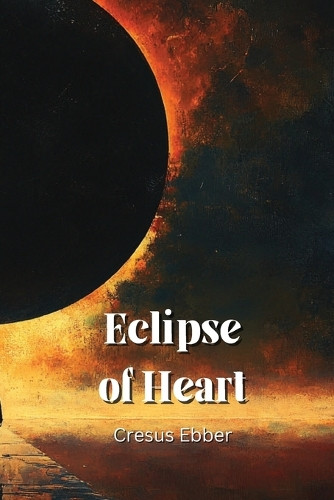 Eclipse of Heart by Cresus Ebber