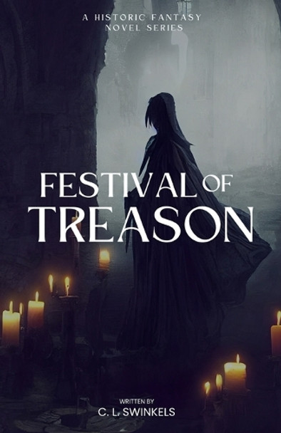 Festival of Treason by C L Swinkels
