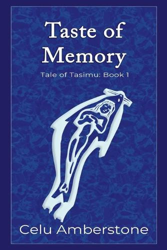 Taste of Memory by Celu Amberstone