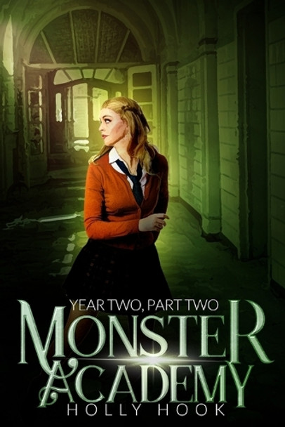 Monster Academy [Year Two, Part Two] Holly Hook 9798338876183
