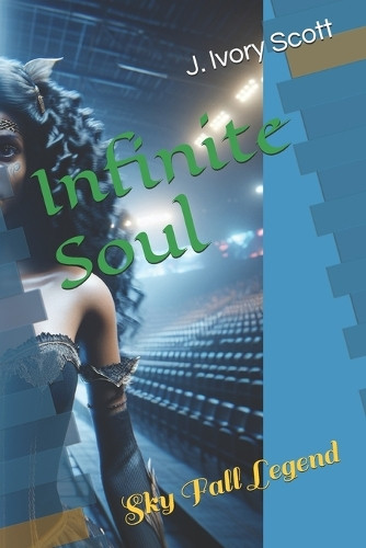 Infinite Soul by J Ivory Scott