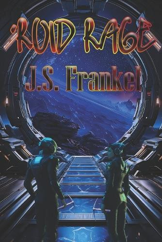 'Roid Rage by J S Frankel