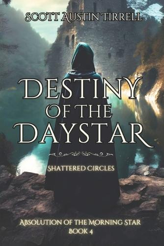 Destiny of the Daystar by Scott a Tirrell