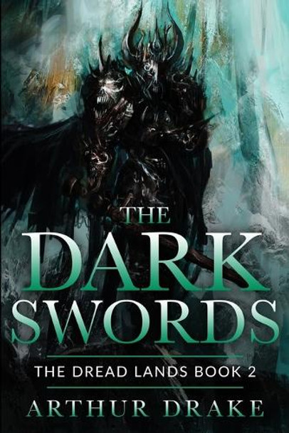 The Dark Swords by Arthur Drake