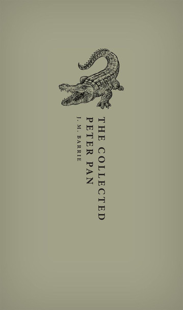 The Collected Peter Pan by J. M. Barrie