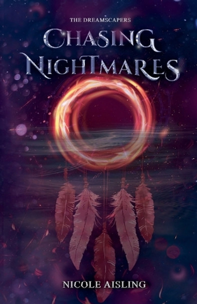 Chasing Nightmares Nicole Aisling 9781964430010