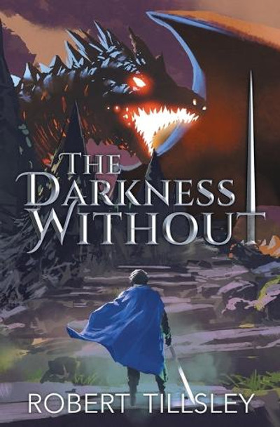 The Darkness Without by Robert Tillsley