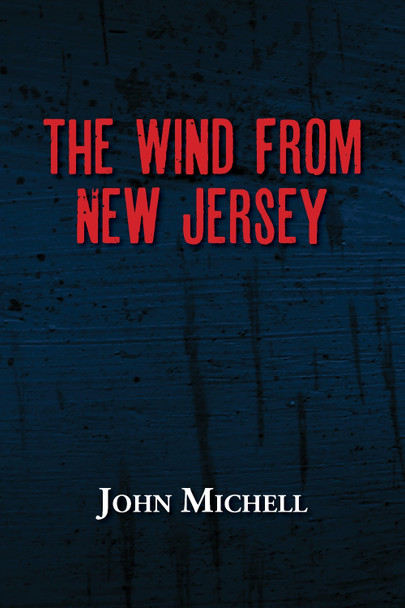 The Wind From New Jersey by John Michell