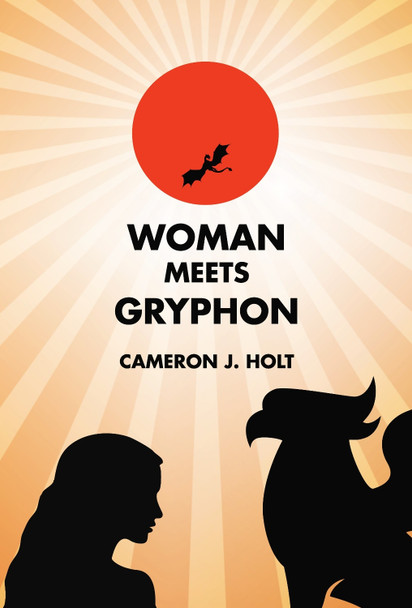 Woman Meets Gryphon Cameron J. Holt 9781068511721
