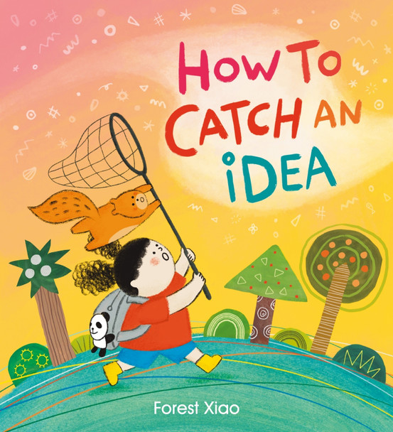 How to Catch an Idea Forest Xiao 9781408366974