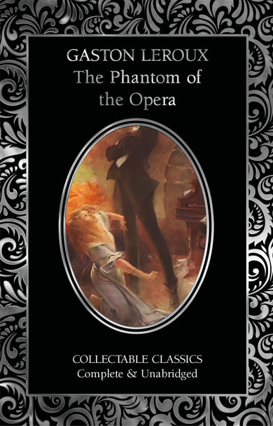 The Phantom of the Opera Gaston Leroux 9781835625668