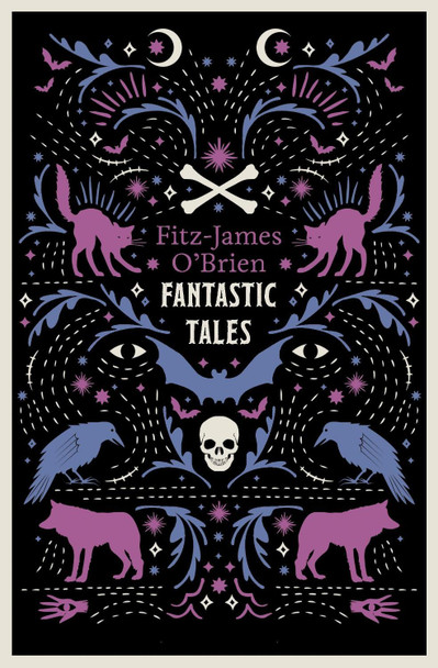 Fantastic Tales by Fitz-James O'Brien