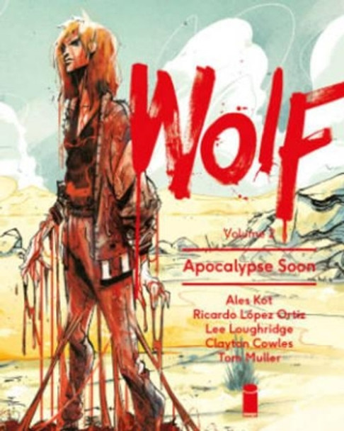 Wolf Volume 2: Apocalypse Soon Ales Kot 9781632157157