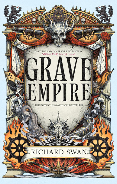 Grave Empire: an explosive epic fantasy of gunpowder, arcane powers and dark prophecy (Book One of The Great Silence) Richard Swan 9780356523880