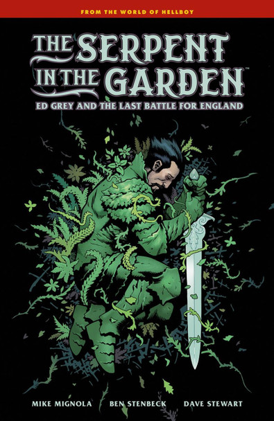 The Serpent in the Garden: Ed Grey and the Last Battle for England by Mike Mignola