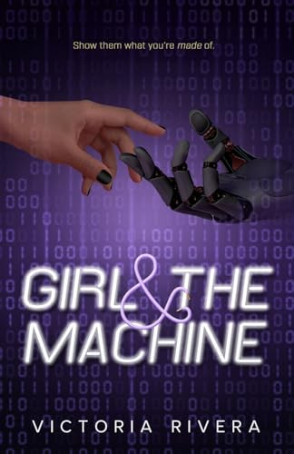 Girl and the Machine Victoria Rivera 9798990021815
