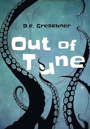 Out of Tune D C Greschner 9781038311955