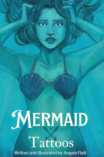 Mermaid Tattoos by Angela Flatt