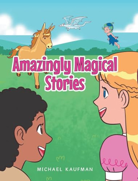 Amazingly Magical Stories by Michael Kaufman