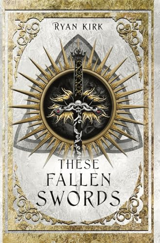 These Fallen Swords Ryan Kirk 9781953692399