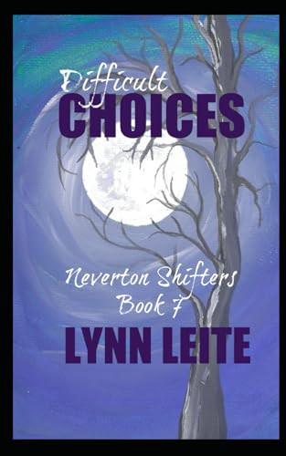 Difficult Choices by Lynn Leite