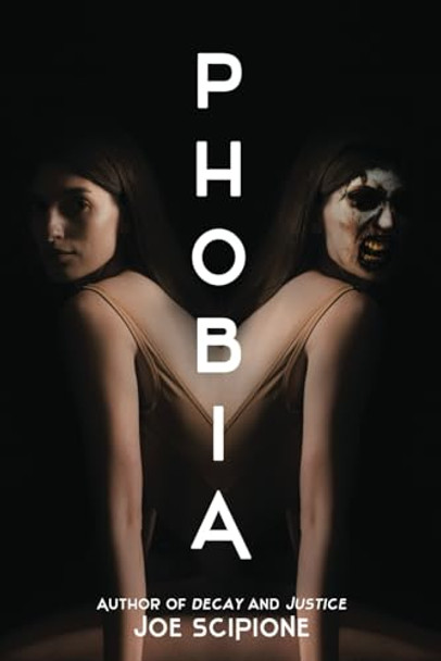 Phobia by Joe Scipione Phobia by Joe Scipione