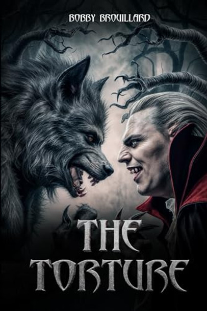 The Torture by Bobby Brouillard