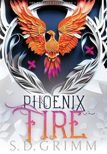 Phoenix Fire S D Grimm 9781953419620