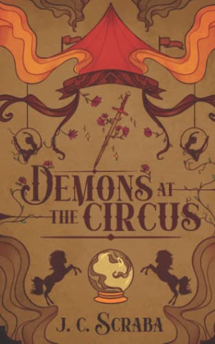 Demons At The Circus by J C Scraba