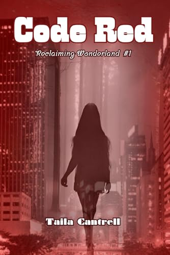 Code Red by Taila A Cantrell