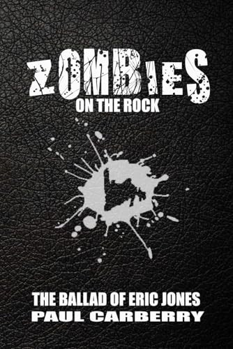 Zombies on the Rock: The Ballad of Erin Jones Paul Carberry 9781774781753
