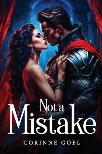 Not a Mistake by Corinne Goel