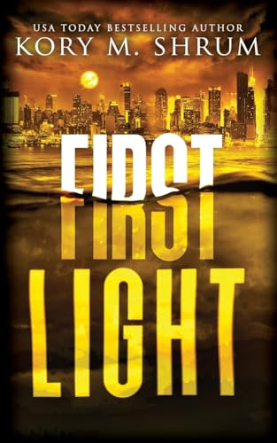 First Light by Kory M Shrum