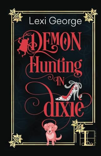 Demon Hunting in Dixie by Lexi George