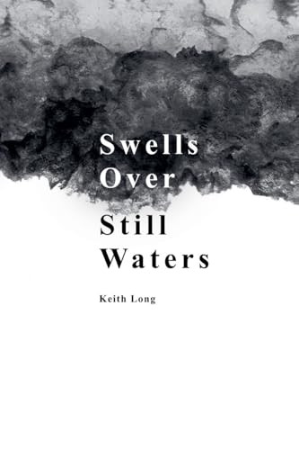 Swells Over Still Waters by Keith Long
