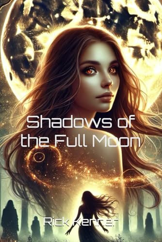 Shadows of the Full Moon by Rick Kenner