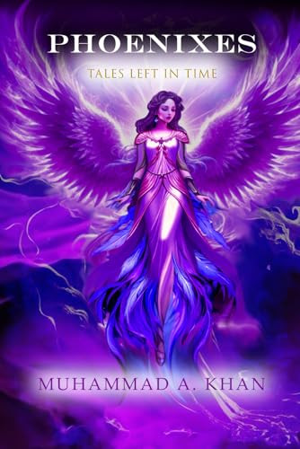 Phoenixes by Muhammad Abdullah Khan