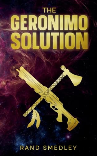 The Geronimo Solution Rand Smedley 9798230399063