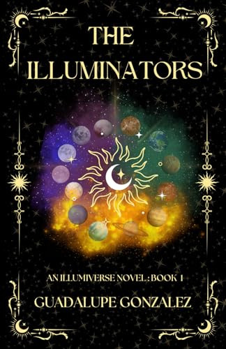 The Illuminators by Guadalupe Gonzalez