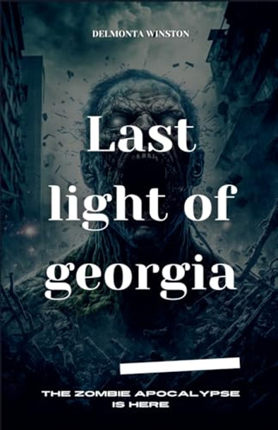 Last Light Of Georgia Delmonta Winston 9798230501138