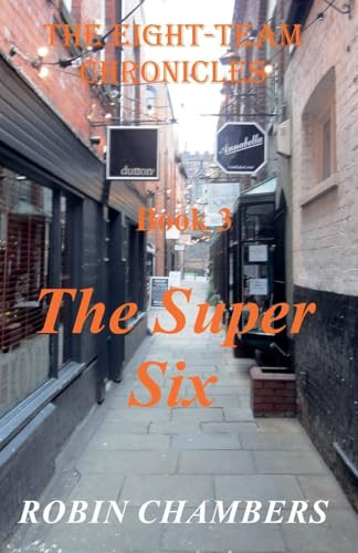 The Super Six by Robin Chambers