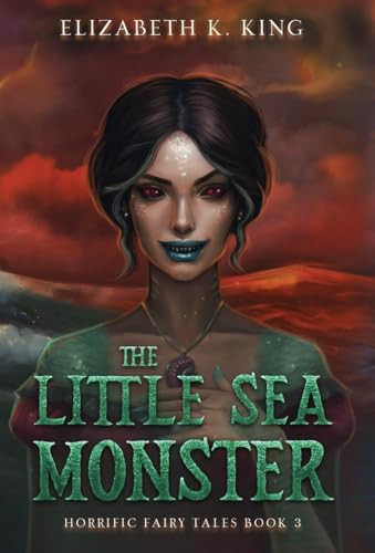 The Little Sea Monster Elizabeth K King 9798988812173