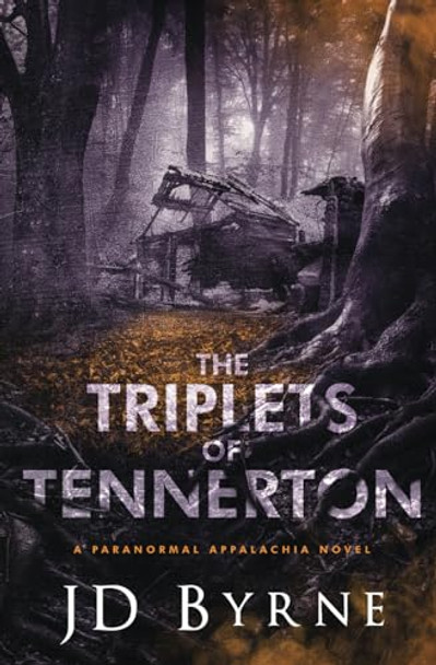 The Triplets of Tennerton by Jd Byrne