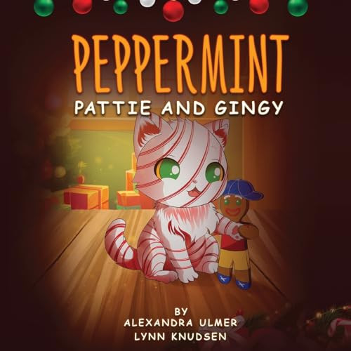Peppermint Pattie and Gingy Alexandra Ulmer 9798348140397