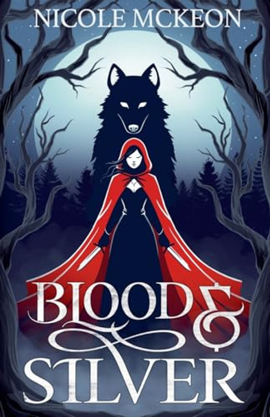 Blood and Silver by Nicole McKeon