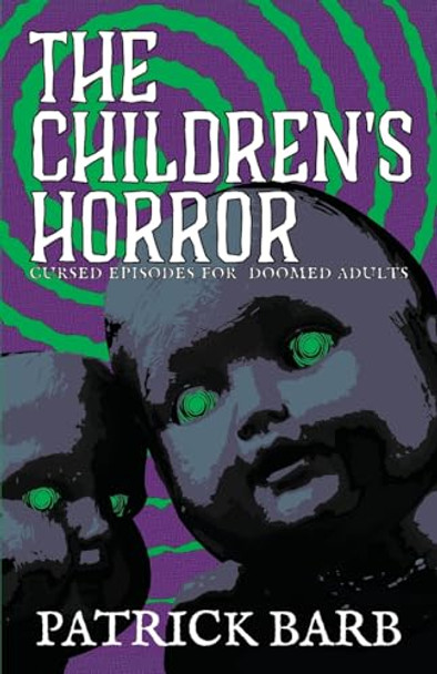 The Children's Horror by Patrick Barb The Children's Horror by Patrick Barb