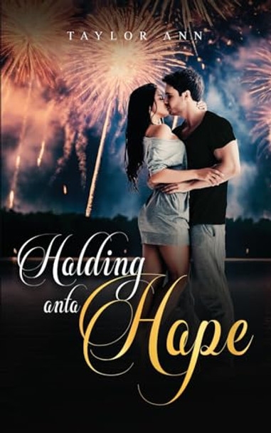 Holding Onto Hope by Taylor Ann