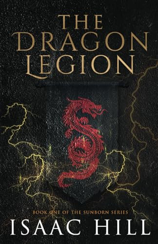 The Dragon Legion Isaac Hill 9781738298419
